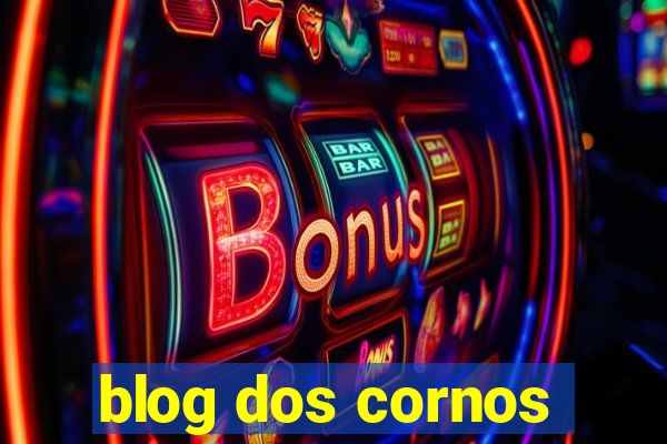 blog dos cornos